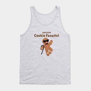 Certified Cookie Fanatic! Cookie Fan Tank Top